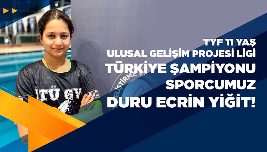 Sporcumuz Duru Ecrin Yiğit’in Gururlandıran Türkiye Şampiyonluğu 